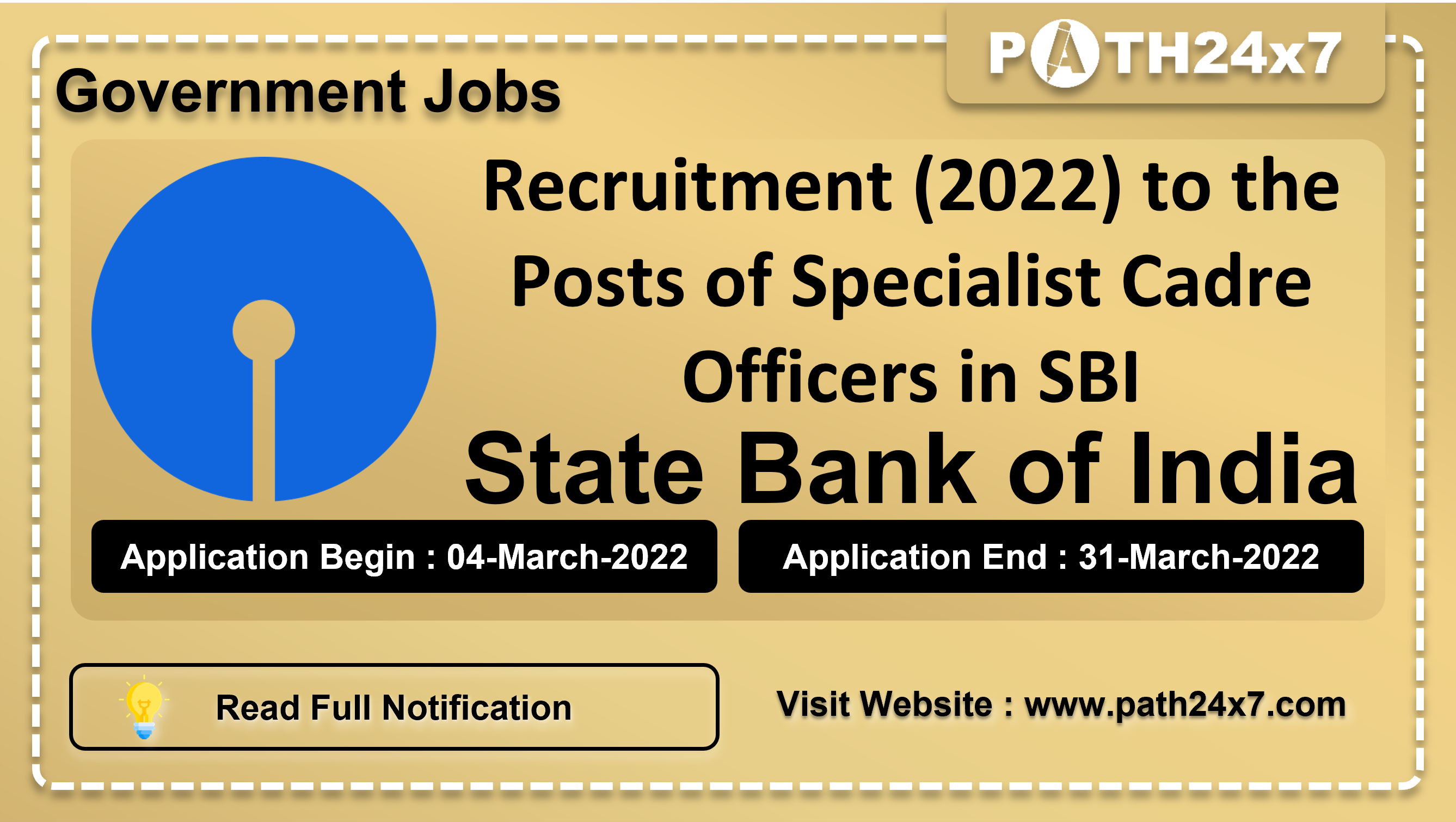 Recruitment (2022) to the Posts of Specialist Cadre Officers in SBI, No. of Vacancies - 04, Important Dates, Application Fees, Age Limit, Educational Criteria, Physical Criteria, Vacancy Details, How to Apply By Online | State Bank of India